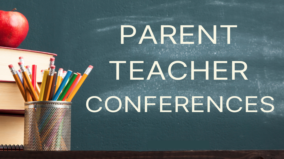 Parent Teacher Conferences