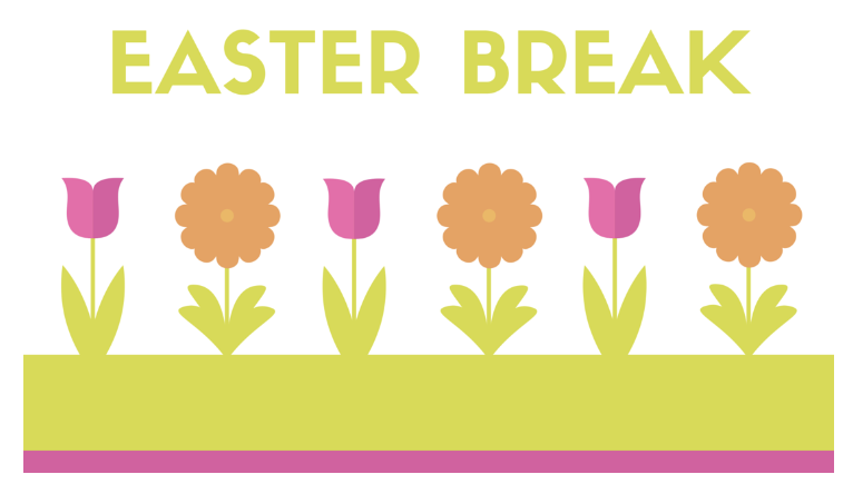 Easter Break